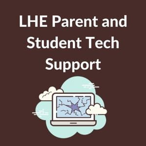 LHE Parent nd Student Tech Support